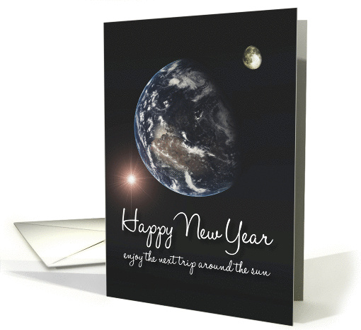 Happy New Year Enjoy the Next Trip Around the Sun. card (1395256)