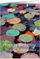 White water lily and multi-colored pods-Happy Birthday Daughter card