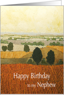 Warm Vineyards & Fields Landscape- Happy Birthday Nephew card