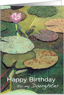 Happy Birthday Daughter - Pink Water Lily & Pods card