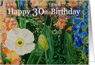 Happy 30th Birthday - White Poppy and Garden Flowers card