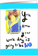Bad work day. Girl getting ready in front of the mirror. card