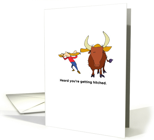Engagement Humor Heard you're getting hitched. card (1116248)