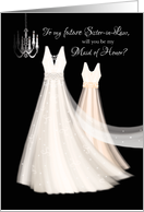 Future Sister in Law Maid of Honor Request - 2 Dresses with Chandelier card