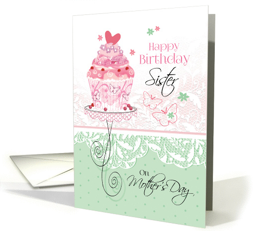 Sister, Birthday on Mother's Day - Cupcake on stand card (1274192)