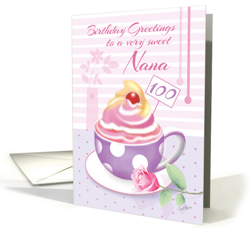 Nana, 100th Birthday - Lilac Cup of Cupcake card (1296140)