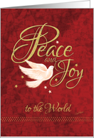 Christmas, Peace and Joy, to the World - Peace Dove and Words card