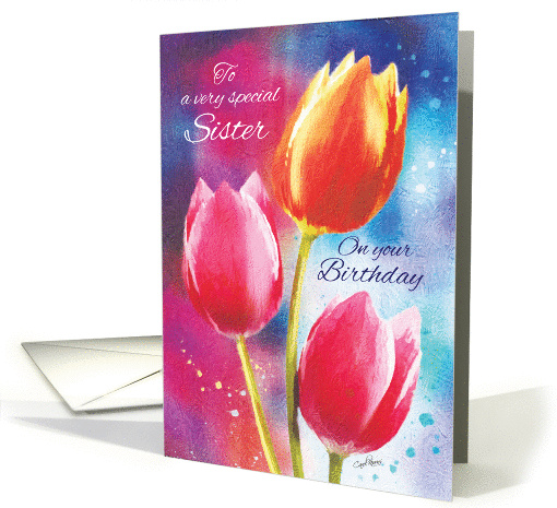 Birthday, Sister- 3 Vibrant Tulips on Water-Color Background card