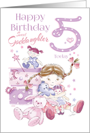 Goddaughter, Birthday, 5 Today, Girl, Hugs, Doll, Teddy and Bunny card