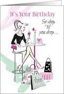 Female Birthday, Her, Shop ’til you Drop, Relax and Unwind card