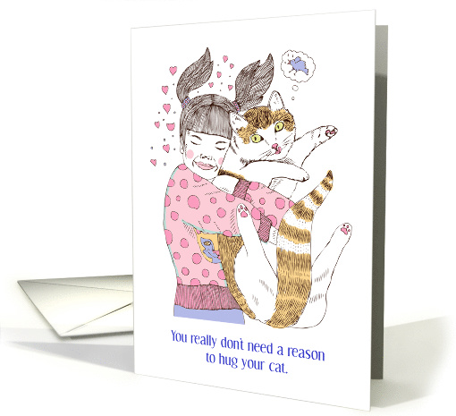 June 4th Hug Your Cat Day With Cat And Girl Hugging And Hearts card