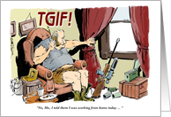 Humorous TGIF work-at-home greeting cartoon card