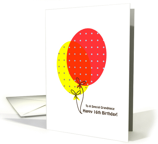 16th Birthday Grandniece Cards, Big Colorful Balloons card (1220224)
