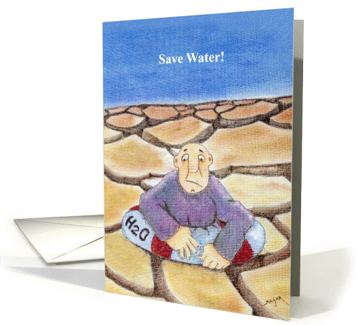 Save Water Earth Day Cards, Satirical Cartoon card (1243276)
