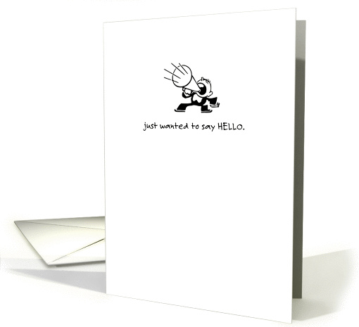 Funny Just Wanted Say Hello card (1282032)
