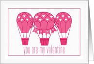 Valentine’s Day Card Hot Balloons You are my Valentine Pink card
