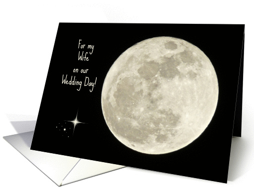 For Wife on Wedding Day -- Full Moon and Stars Against Black Sky card