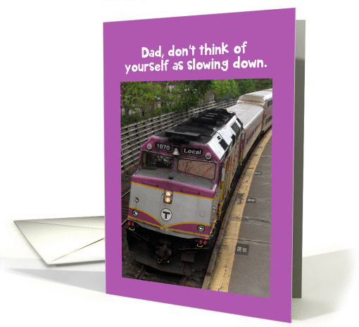 Local Train Slowing Down Getting Older Funny Father's Day card