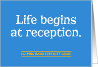 Life Reception Helping Hand Fertility Clinic Funny Encouragement Card