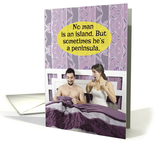 No Man Is Island But Sometimes Is Peninsula Funny Valentine's Day card