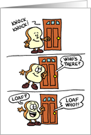 Knock Knock Loaf Cartoon Miss You card