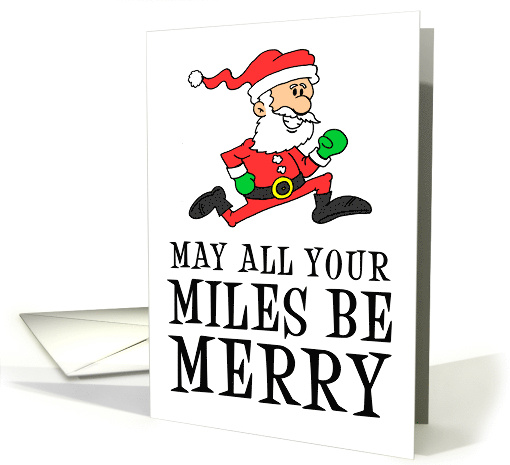 May All Your Miles Be Merry Running Santa card (1810164)