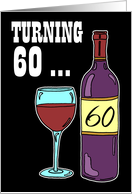 Turning 60 Wine 60th Birthday Pun card