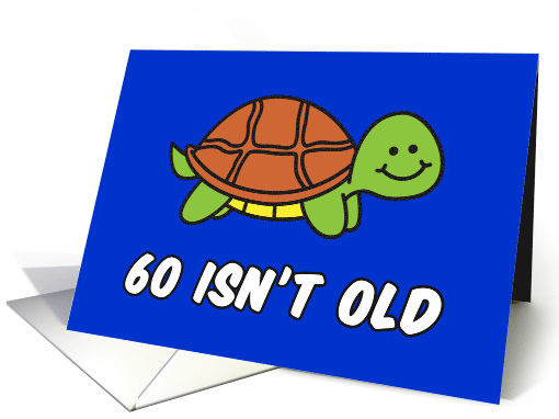 60 Isn't Old Cute Turtle card (1834140)