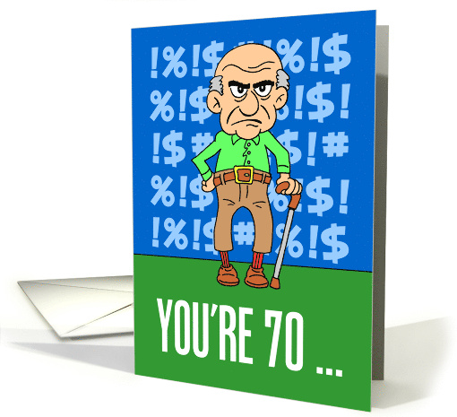 You're 70 Grumpy Old Man Birthday card (1834670)