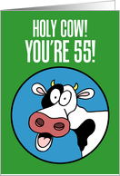 Holy Cow You’re 55 Happy 55th Birthday card