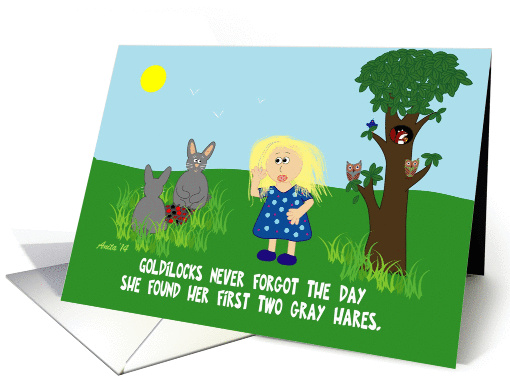 Goldilocks - gray hair, getting old, funny card (1262794)