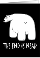 The End is Near - retirement, any occasion, funny card