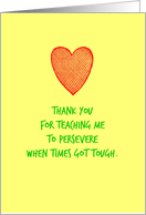 Teacher Thank you for teaching me to Persevere Red Yellow Heart card