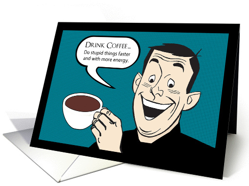 Drink Coffee Funny Cartoon Man Blank Note card (1361030)