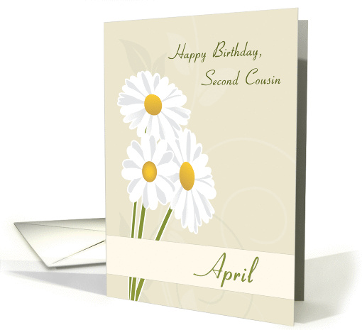 April Birth Flowers with Daisies for Second Cousin Birthday card
