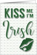 Kiss Me Im Irish with Lips and Shamrocks for St. Patricks Day card