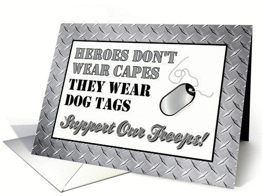 HEROES DON'T WEAR CAPES Dog Tags Support our Troops card (1306008)