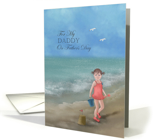 For my Daddy on Father's day with girl on the beach card (1374950)