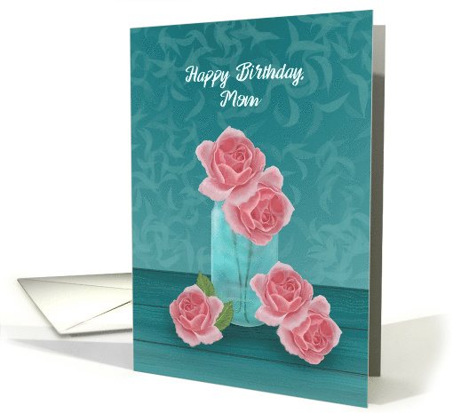 Happy Birthday Mom with Pink Roses in Blue Vase card (1496020)