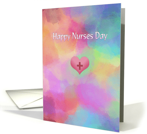 Happy Nurses Day with Colorful Collage, Heart, Red Cross card
