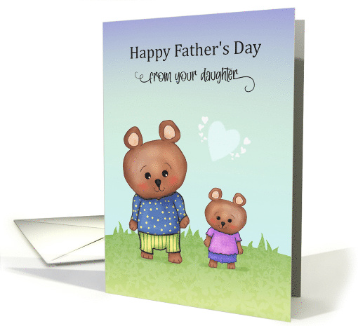 Happy Father's Day From Your Daughter Cute Teddy Bears card (1686736)