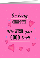 So Long Chapette We Wish You Good Luck Typography card