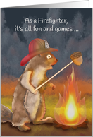 Happy Birthday Humor Firefighter with Squirrel Burning Acorn card