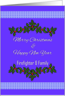 Firefighter & Family - Merry Chridtmas - Happy New Year - Holly card