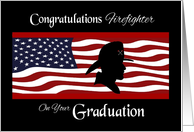 Firefighter Graduation Congratulations - US Flag & Firefighter card