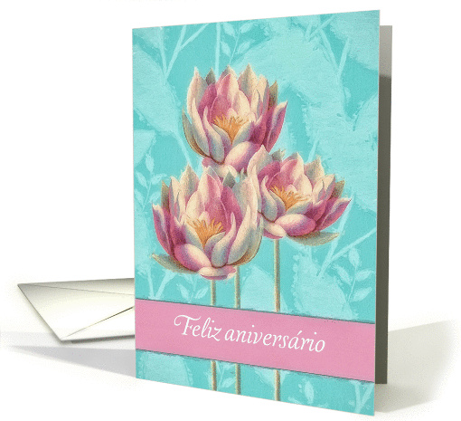 Happy Birthday in Portuguese, Feliz Aniversrio, Water Lilies card