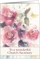 Happy Birthday to a wonderful Church Secretary, Watercolor Roses card