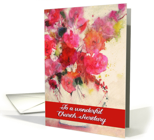 Happy Birthday to a wonderful Church Secretary, Watercolor Roses card