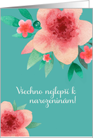 Happy Birthday in Czech, Bright Flowers, Watercolor card