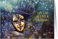 Life can be like a Carnival, Encouragement for rough times, Mask card